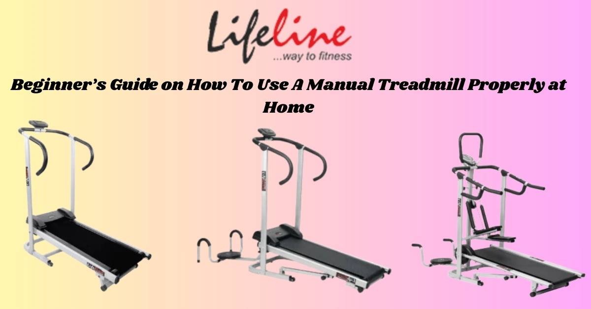 beginners-guide-on-how-to-use-a-manual-treadmill-properly-at-home